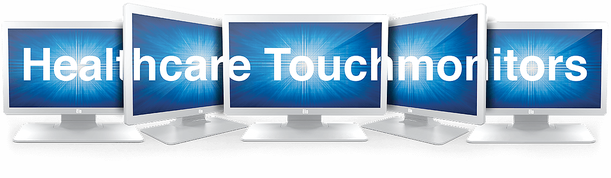 Elo touchscreen monitors for healthcare